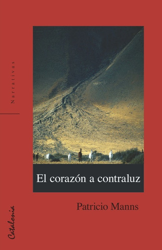 El Corazon A Contraluz / Patricio Manns