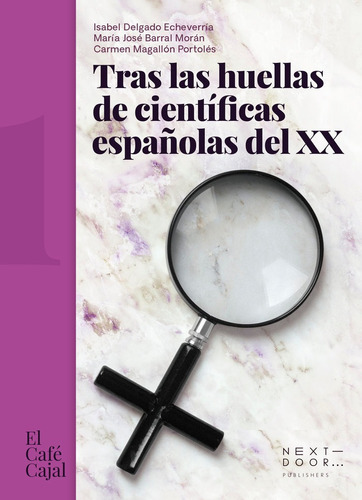 Libro Tras Las Huellas De Cientificas Espaã¿olas Del Xx
