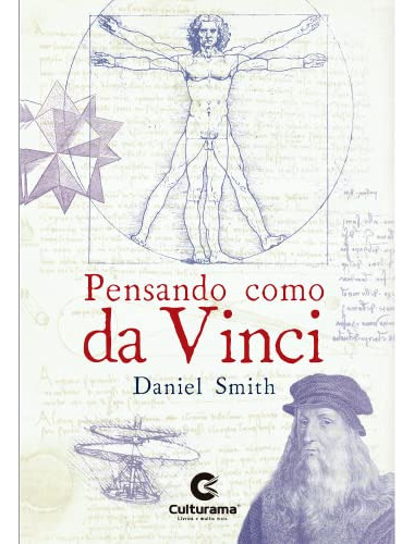 Pensando Como Da Vinci, De Daniel Smith. Editora Culturama, Capa Mole Em Português, 2022