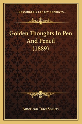 Libro Golden Thoughts In Pen And Pencil (1889) - American...