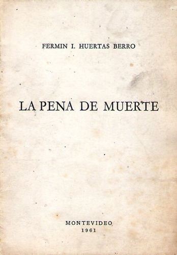 La Pena De Muerte Fermín I. Huertas Berro