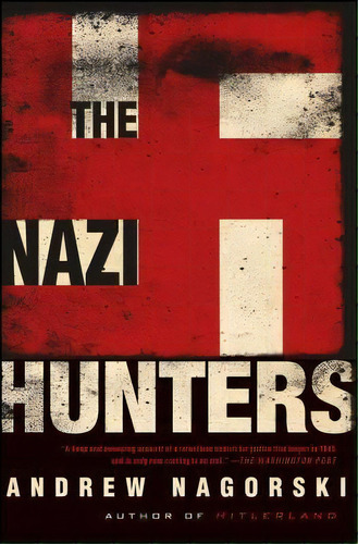 The Nazi Hunters, De Andrew Nagorski. Editorial Simon & Schuster, Tapa Blanda En Inglés