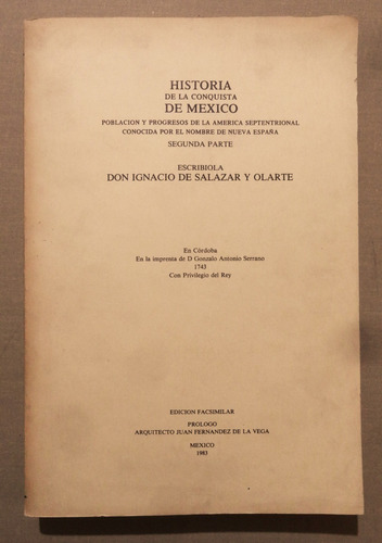 Historia De La Conquista De México. Población Y Progresos De