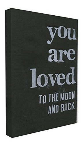Stupell Industries You Are Loved To The Moon And Back Arte D