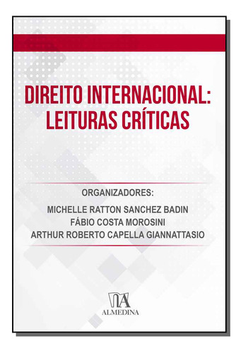 Direito Internacional - Leituras Criticas -01ed/19, De Badin; Morosini; Giannattasio. Direito Editorial Almedina, Tapa Mole, Edición Direito Internacional En Português, 20