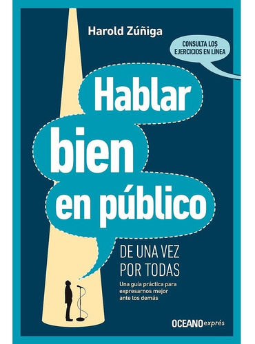 Hablar Bien En Público De Una Vez Por Todas - Harold Zúñiga