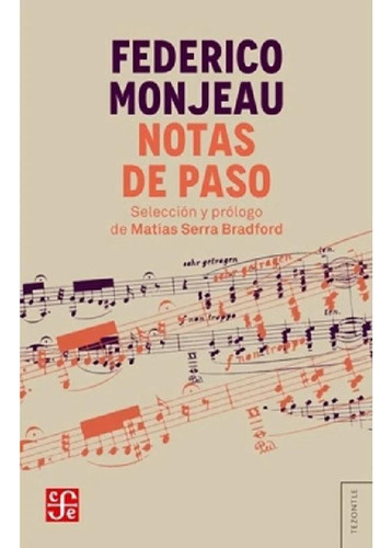 Notas De Paso - Federico Monjeau - Fce - Libro, De Federico Monjeau., Vol. 1. Editorial Fondo De Cultura Económica, Tapa Blanda En Español