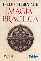 Comprar Tratado Elemental De Magia Práctica - Papus Encausse