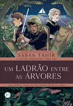 Comprar Um Ladrão Entre As Árvores, de Tahir, Sabaa. Uma Chama Entre as Cinzas Editorial Verus, capa mole, edição 1 em português, 2023