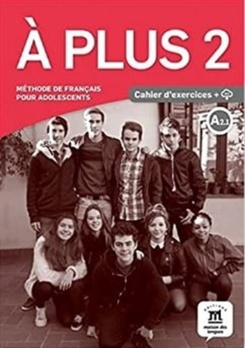 A Plus 2 A2.1 - Cahier D'exercices, de Loureiro De Freitas Reis, Sandra. Editorial Difusión, tapa blanda en francés, 2016