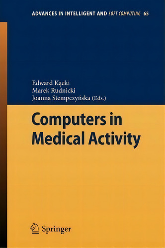Computers In Medical Activity, De Edward Kacki. Editorial Springer Verlag Berlin Heidelberg Gmbh Co Kg, Tapa Blanda En Inglés