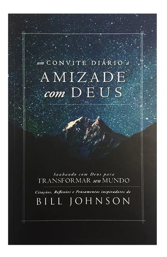 Livro - Um Convite Diário À Amizade Com Deus - Bill Johnson