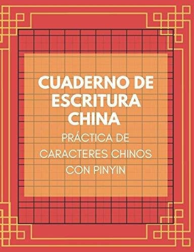 Cuaderno De Escritura China. Practica De Caracteres, De Colorado, Sr Sacapuntas. Editorial Independently Published En Español