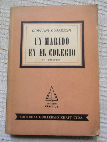 Giovanni Guareschi - Un Marido En El Colegio
