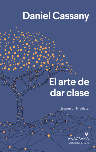 Arte De Dar Clase,el - Cassany,daniel