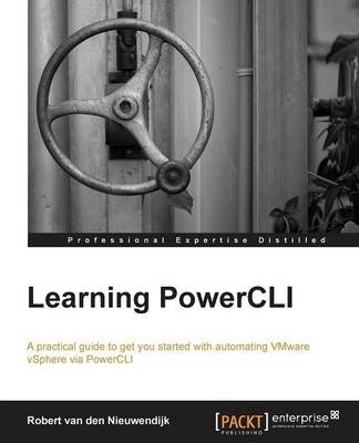 Learning Powercli - Robert Van Den Nieuwendijk (paperback)