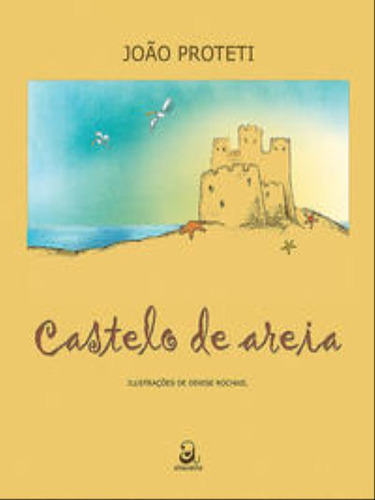 Castelo De Areia, De Proteti, João. Editora Abacatte Editorial, Capa Mole, Edição 1ª Edição - 2015 Em Português