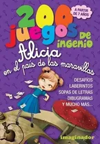 Comprar 200 Juegos De Ingenio. Alicia En El Pais De Las Maravillas -