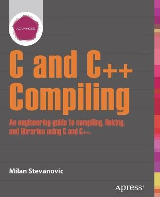 Libro Advanced C And C++ Compiling - Milan Stevanovic