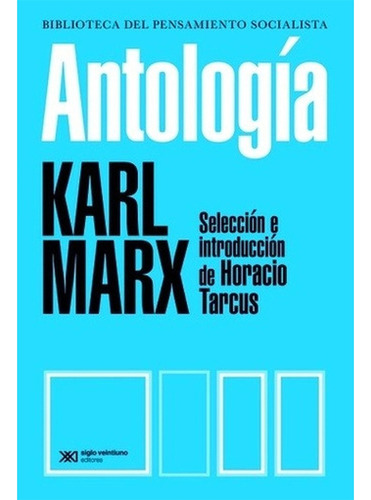 Antologia - Marx Karl - Libro Siglo Xxi