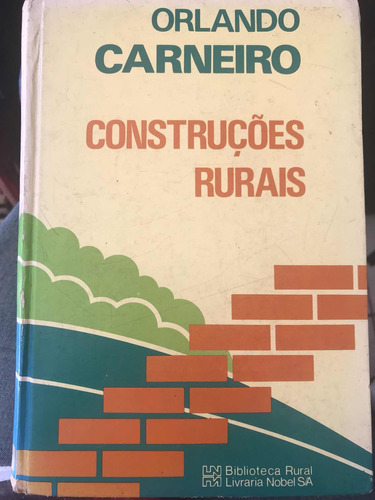 Livro Construções Rurais Orlando Carneiro