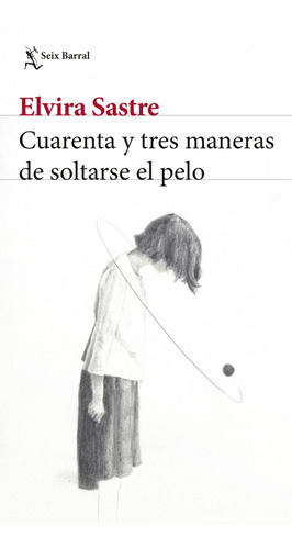 Libro: Cuarenta Y Tres Maneras De Soltarse El Pelo