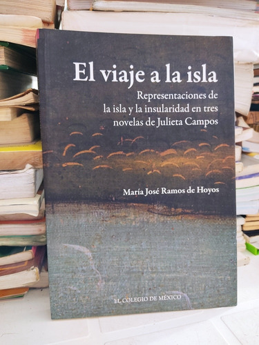 El Viaje A La Isla Maria José Ramos De Hoyos
