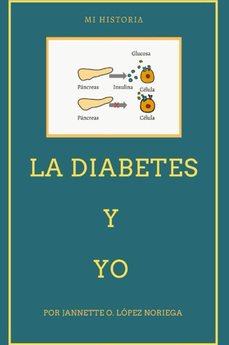 Libro: La Diabetes Y Yo: Guía Para El Diabético (spanish Edi