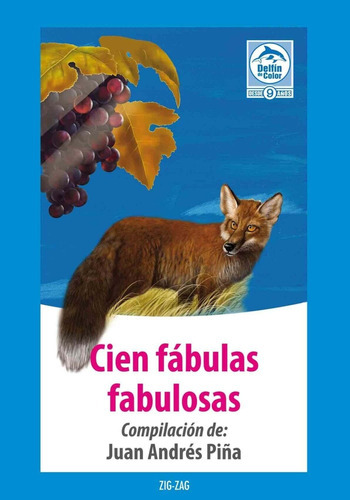 Cien Fábulas Fabulosas: Cien Fábulas Fabulosas, De Juan Andres Pina. Editorial Zig Zag, Tapa Blanda En Castellano