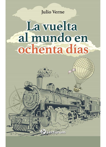 Libro: Vuelta Al Mundo En 80 Dias, La Autor: Julio Verne