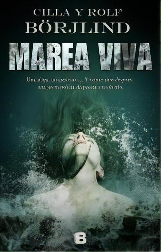 Marea Viva, De Cilla Borjlind. Editorial Ediciones B, Tapa Blanda En Español