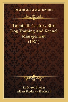 Libro Twentieth Century Bird Dog Training And Kennel Mana...