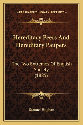 Libro Hereditary Peers And Hereditary Paupers: The Two Ex...