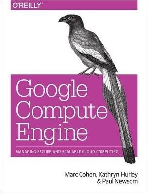 Google Compute Engine - Professor Marc Cohen (paperback)