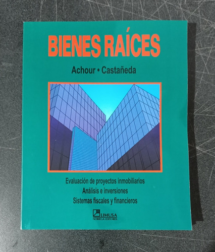 Bienes Raices Con Aplicaciones A La Economia Mexicana Limusa