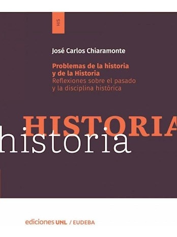 Problemas De La Historia Y De La Historia - José Carlos Chia