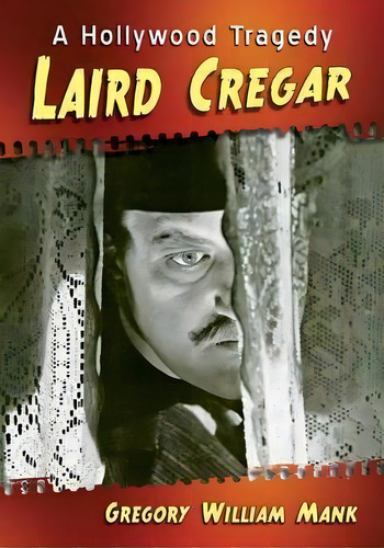Laird Cregar, De Gregory William Mank. Editorial Mcfarland Co Inc, Tapa Blanda En Inglés