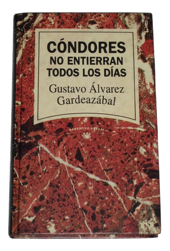 Condores No Entierran Todos Los Dias / Alvarez Gardeazabal