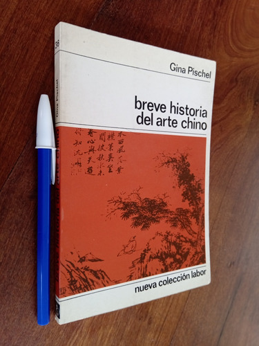 Breve Historia Del Arte Chino - Gina Pischel