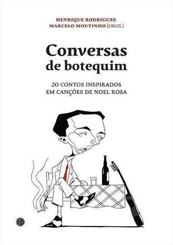 Conversas De Botequim: 20 Contos...1ªed.(2017) - Livro