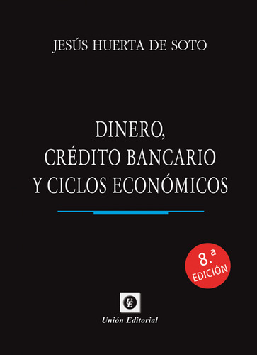 Dinero Credito Bancario Y Ciclos Economicos 8ªedicion  -  H