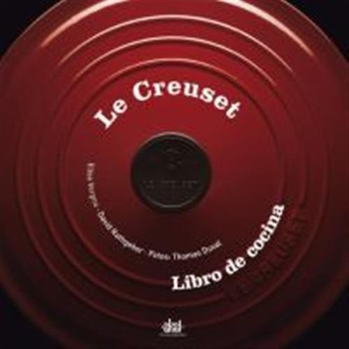 Le Creuset, Libro De Cocina - Vergne, Elisa/rathgeber, David