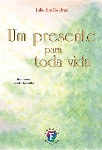 Livro Um Presente Para Toda Vida