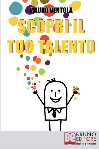 Libro: Scopri Il Tuo Talento: Vivere Finalmente La Tua Vita