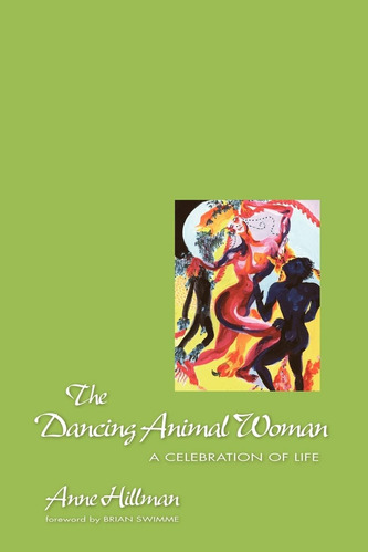 Libro:  The Dancing Animal Woman : A Celebration Of Life