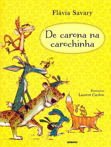 De carona na carochinha, de Savary, Flávia. Editora Globo S/A, capa mole em português, 2012
