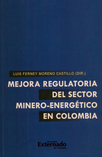 Mejora Regulatoria Del Sector Minero-energético En Colombia