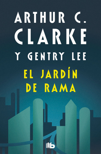 Rama 3: El Jardín De Rama, De Arthur C. Clarke. Rama, Vol. 3.0. Editorial B De Bolsillo, Tapa Blanda, Edición 1.0 En Español, 2024