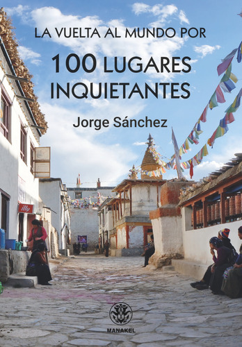 Libro La Vuelta Al Mundo Por 100 Lugares Inquietantes - S...