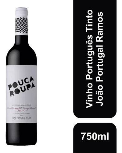 Pouca Roupa vinho tinto português em garrafa de 750ml João Portugal Ramos